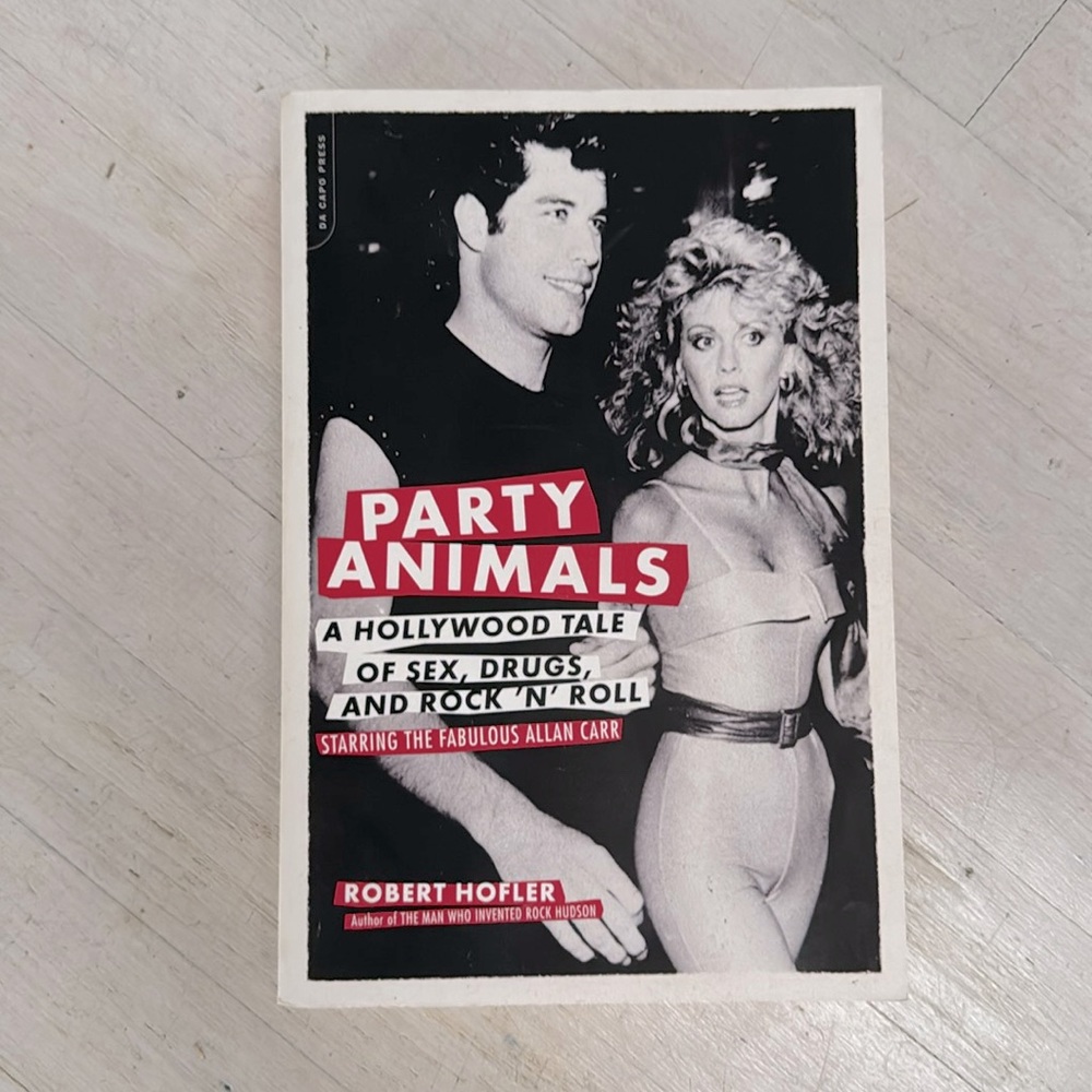 Party Animals: A Hollywood Tale Of Sex, Drugs & Rock’N’Roll by Robert Hofler